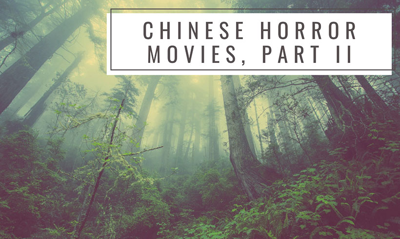 Top Chinese Horror Movies, Part II
