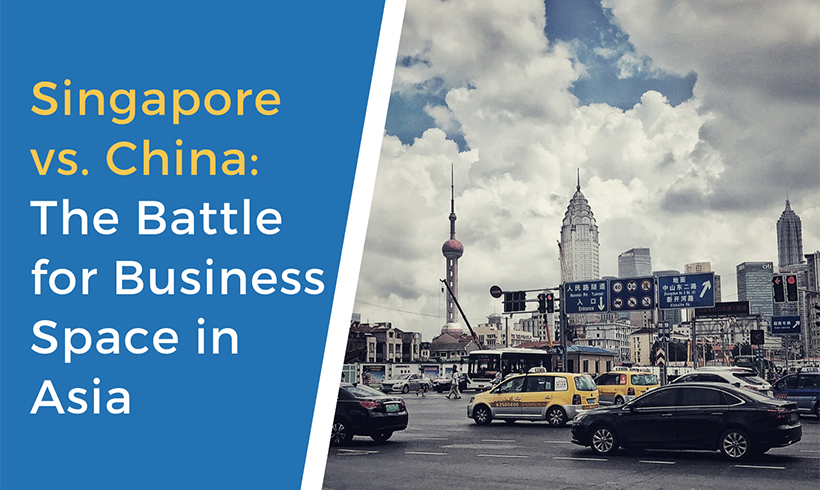 Singapore vs. China: The Battle for Business Space in Asia