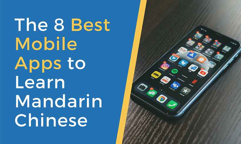 The 8 Best Mobile Apps to Learn Mandarin Chinese