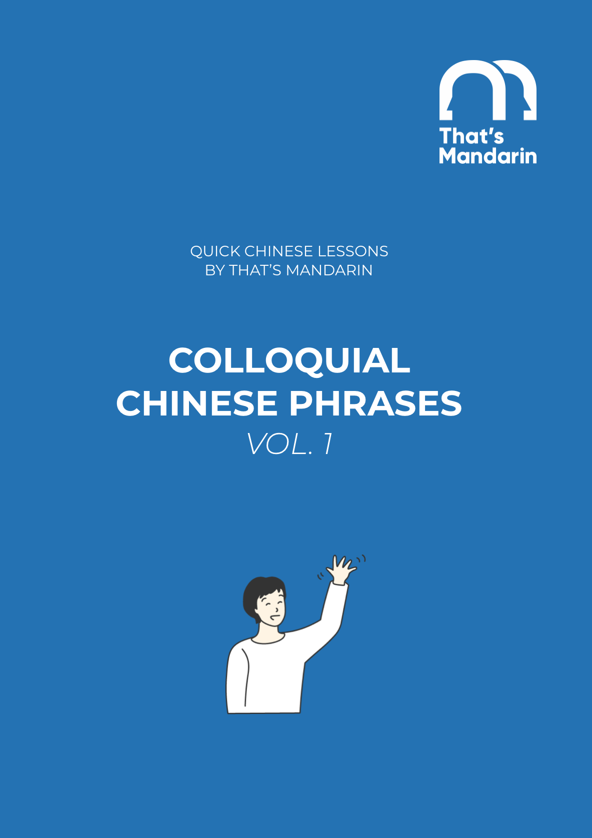 Colloquial Chinese Phrases, Vol. 1 by That's Mandarin PDF