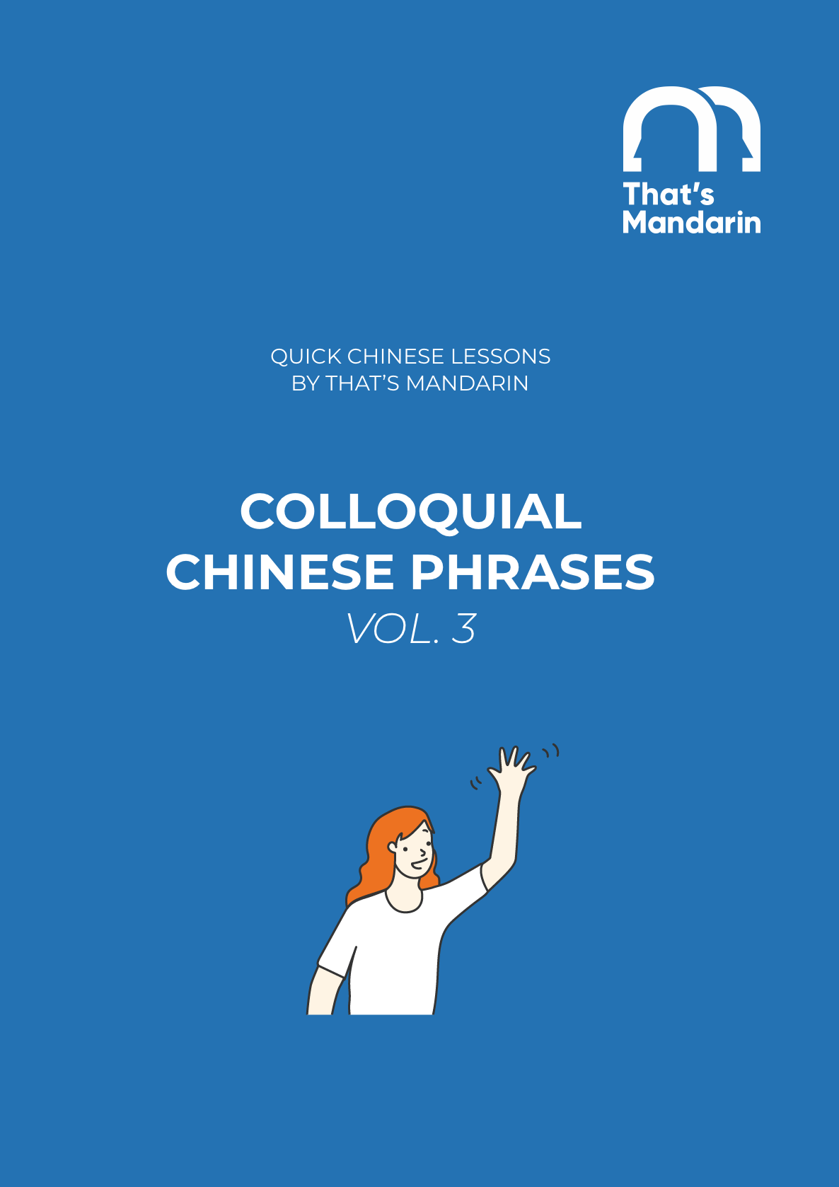 Colloquial Chinese Phrases, Vol. 3 by That's Mandarin PDF